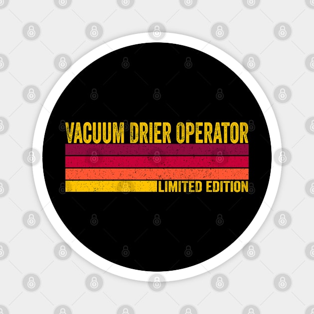 Vacuum Drier Operator Magnet by ChadPill